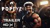 Popeye The Sailor Man Live Action Movie Full Teaser Trailer Will Smith