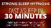 Very Strong Effect Hypnosis For Deep Sleep In Minutes To Overcome Insomnia And Anxiety